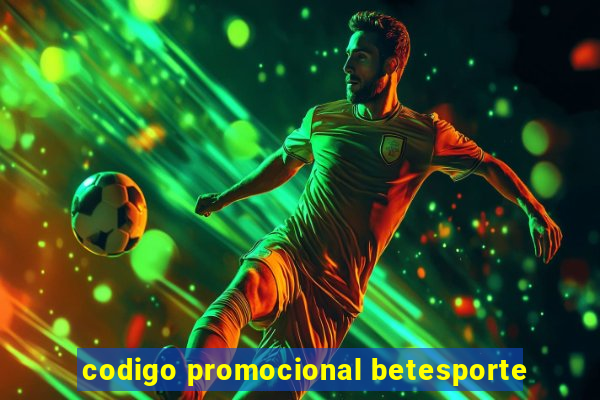 codigo promocional betesporte